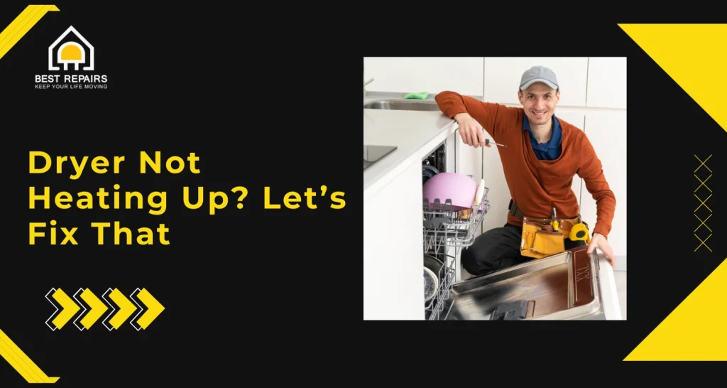 Dryer Not Heating Up? Let’s Fix That